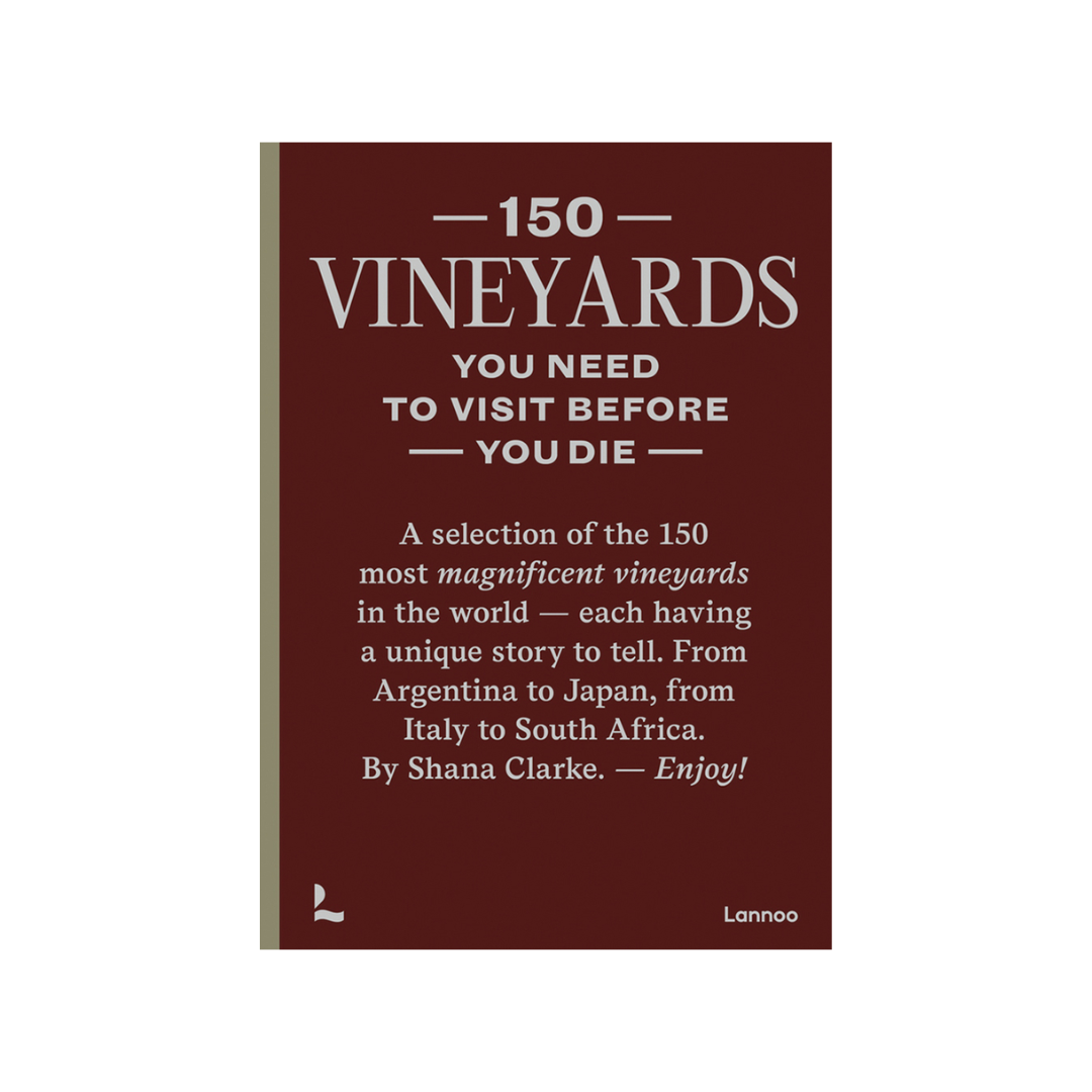 150 Vineyards You Need to Visit Before You Die Book