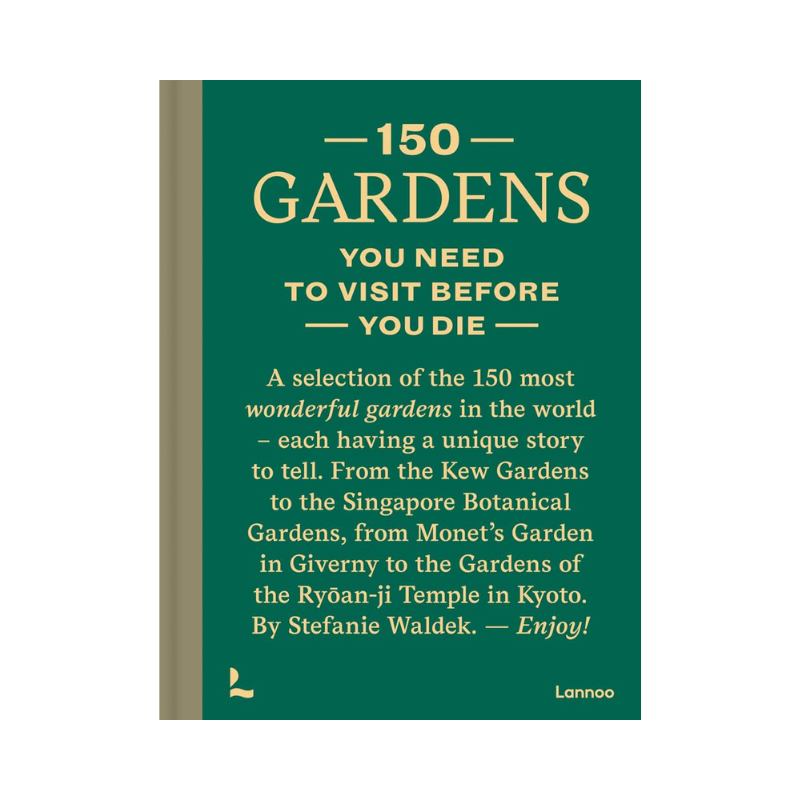 150 Gardens You Need To Visit Book
