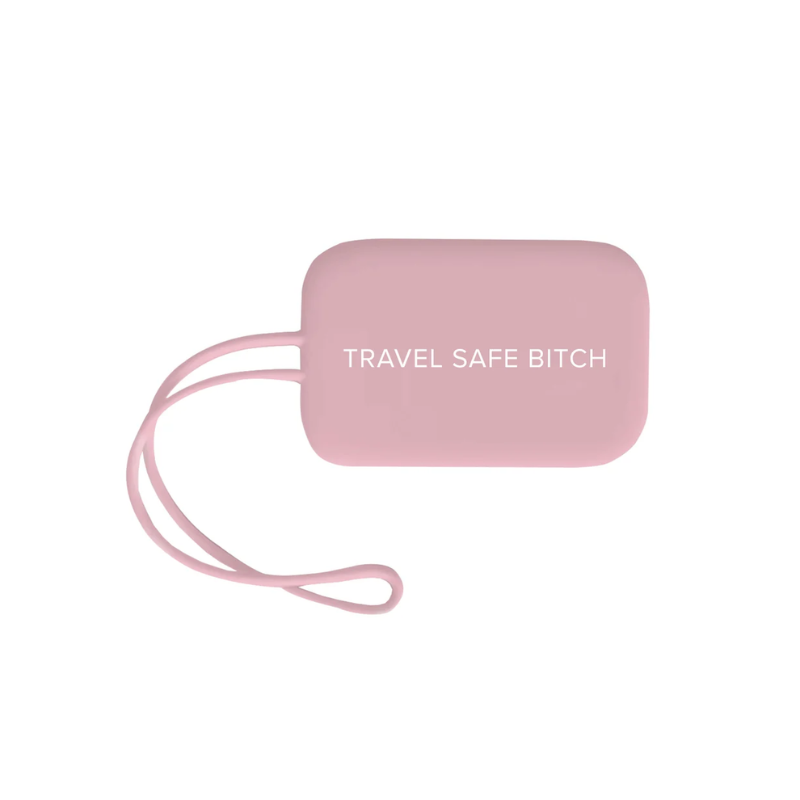 Travel Safe B*itch Tag