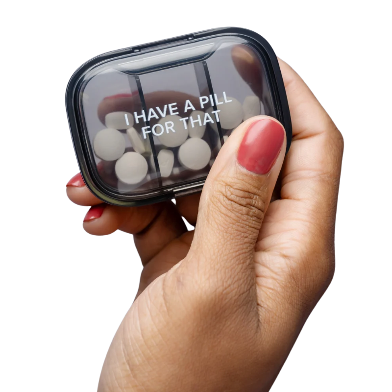 I Have a Pill For That Pill Box