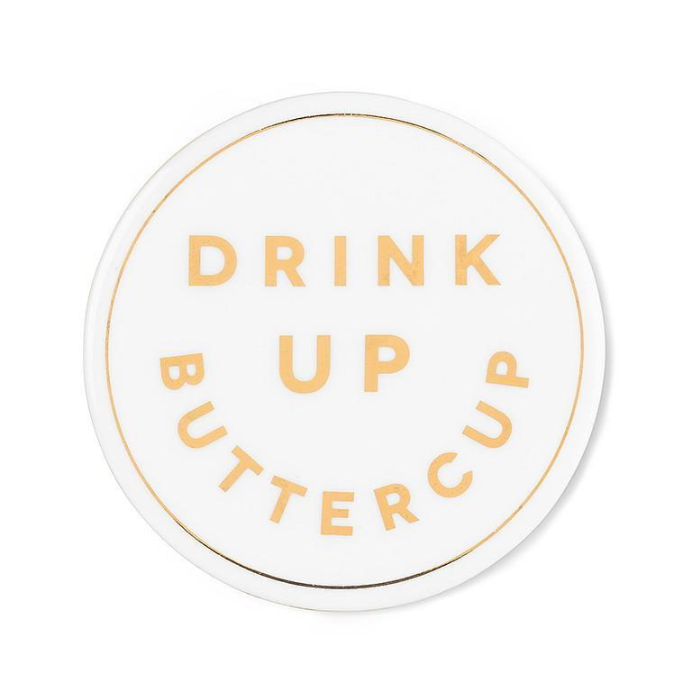Drink Up Buttercup Coaster