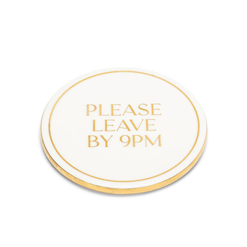 Please Leavew By 9pm Coaster