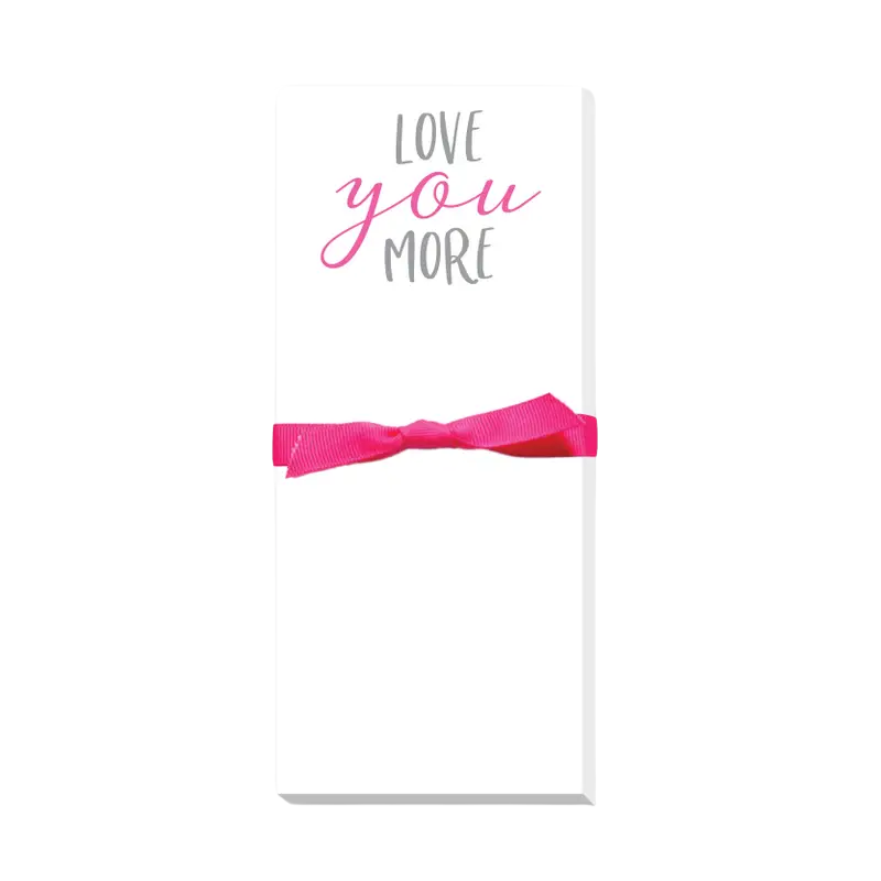 Love You More Skinnie Notepad