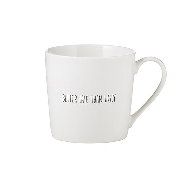 Cafe Mug - Better Late Than Ugly